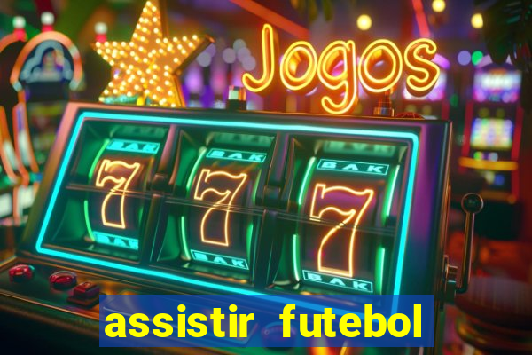 assistir futebol online multi canais